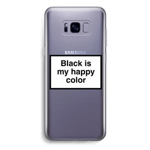 CaseCompany Black is my happy color: Samsung Galaxy S8 Plus Transparant Hoesje