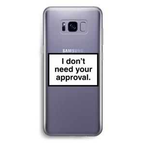 CaseCompany Don't need approval: Samsung Galaxy S8 Plus Transparant Hoesje