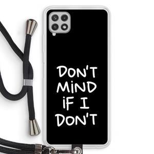 CaseCompany Don't Mind: Samsung Galaxy A22 4G Transparant Hoesje met koord