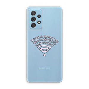 CaseCompany Home Is Where The Wifi Is: Samsung Galaxy A73 Transparant Hoesje