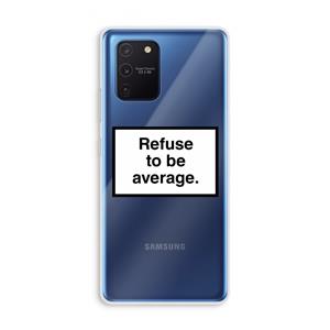 CaseCompany Refuse to be average: Samsung Galaxy Note 10 Lite Transparant Hoesje