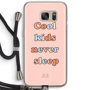 CaseCompany Cool Kids Never Sleep: Samsung Galaxy S7 Transparant Hoesje met koord