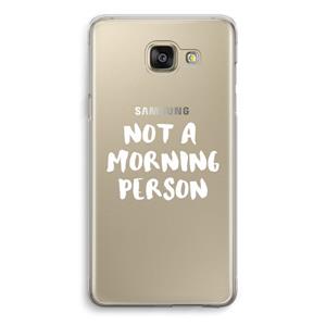 CaseCompany Morning person: Samsung Galaxy A5 (2016) Transparant Hoesje
