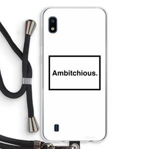 CaseCompany Ambitchious: Samsung Galaxy A10 Transparant Hoesje met koord