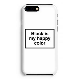 CaseCompany Black is my happy color: iPhone 8 Plus Volledig Geprint Hoesje
