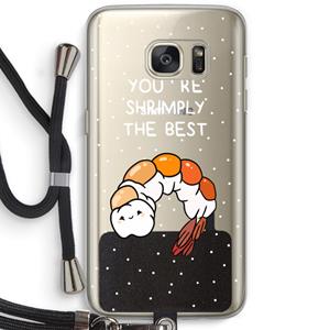 CaseCompany You're Shrimply The Best: Samsung Galaxy S7 Transparant Hoesje met koord