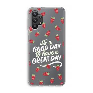 CaseCompany Don't forget to have a great day: Samsung Galaxy A32 5G Transparant Hoesje