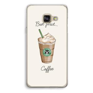 CaseCompany But first coffee: Samsung Galaxy A3 (2016) Transparant Hoesje