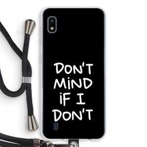CaseCompany Don't Mind: Samsung Galaxy A10 Transparant Hoesje met koord