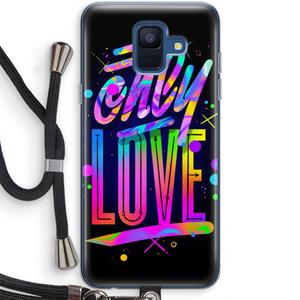 CaseCompany Only Love: Samsung Galaxy A6 (2018) Transparant Hoesje met koord