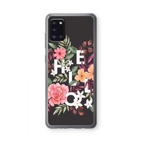 CaseCompany Hello in flowers: Samsung Galaxy A31 Transparant Hoesje