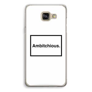 CaseCompany Ambitchious: Samsung Galaxy A5 (2016) Transparant Hoesje