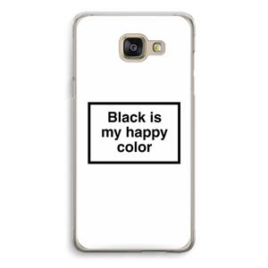 CaseCompany Black is my happy color: Samsung Galaxy A5 (2016) Transparant Hoesje