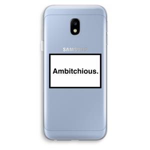CaseCompany Ambitchious: Samsung Galaxy J3 (2017) Transparant Hoesje