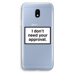 CaseCompany Don't need approval: Samsung Galaxy J3 (2017) Transparant Hoesje