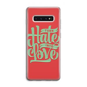 CaseCompany Turn hate into love: Samsung Galaxy S10 4G Transparant Hoesje