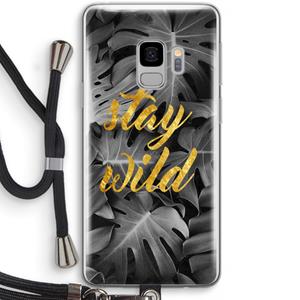 CaseCompany Stay wild: Samsung Galaxy S9 Transparant Hoesje met koord