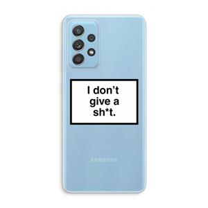 CaseCompany Don't give a shit: Samsung Galaxy A73 Transparant Hoesje