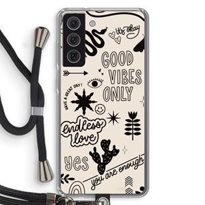 CaseCompany Good vibes: Samsung Galaxy S21 FE Transparant Hoesje met koord