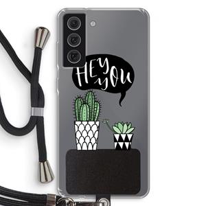 CaseCompany Hey you cactus: Samsung Galaxy S21 FE Transparant Hoesje met koord