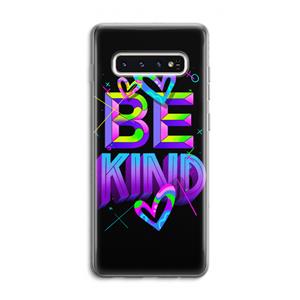 CaseCompany Be Kind: Samsung Galaxy S10 4G Transparant Hoesje