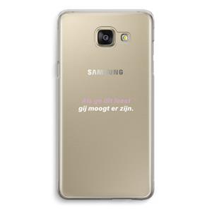 CaseCompany gij moogt er zijn: Samsung Galaxy A5 (2016) Transparant Hoesje
