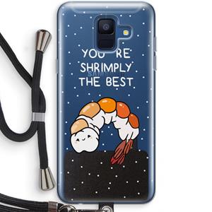 CaseCompany You're Shrimply The Best: Samsung Galaxy A6 (2018) Transparant Hoesje met koord