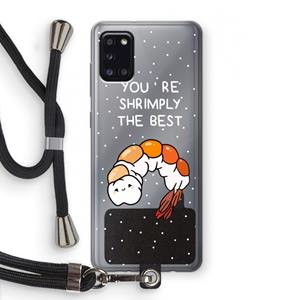 CaseCompany You're Shrimply The Best: Samsung Galaxy A31 Transparant Hoesje met koord