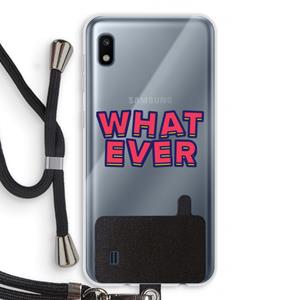 CaseCompany Whatever: Samsung Galaxy A10 Transparant Hoesje met koord
