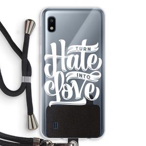 CaseCompany Turn hate into love: Samsung Galaxy A10 Transparant Hoesje met koord