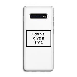 CaseCompany Don't give a shit: Samsung Galaxy S10 4G Transparant Hoesje
