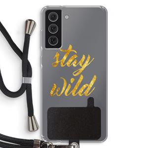 CaseCompany Stay wild: Samsung Galaxy S21 FE Transparant Hoesje met koord