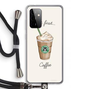 CaseCompany But first coffee: Samsung Galaxy A72 5G Transparant Hoesje met koord