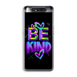 CaseCompany Be Kind: Samsung Galaxy A80 Transparant Hoesje