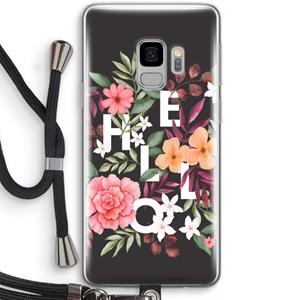 CaseCompany Hello in flowers: Samsung Galaxy S9 Transparant Hoesje met koord