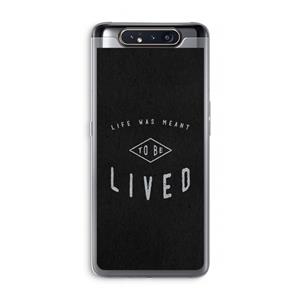 CaseCompany To be lived: Samsung Galaxy A80 Transparant Hoesje