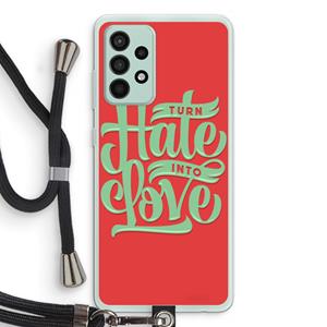 CaseCompany Turn hate into love: Samsung Galaxy A52s 5G Transparant Hoesje met koord