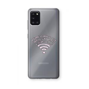 CaseCompany Home Is Where The Wifi Is: Samsung Galaxy A31 Transparant Hoesje