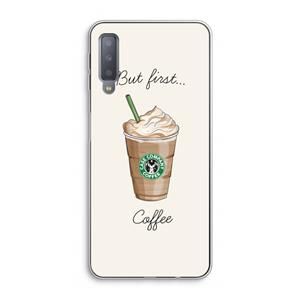 CaseCompany But first coffee: Samsung Galaxy A7 (2018) Transparant Hoesje