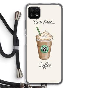 CaseCompany But first coffee: Samsung Galaxy A22 5G Transparant Hoesje met koord