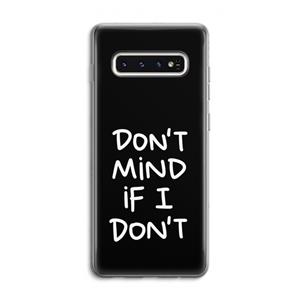 CaseCompany Don't Mind: Samsung Galaxy S10 4G Transparant Hoesje