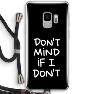 CaseCompany Don't Mind: Samsung Galaxy S9 Transparant Hoesje met koord