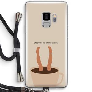 CaseCompany Aggressively drinks coffee: Samsung Galaxy S9 Transparant Hoesje met koord