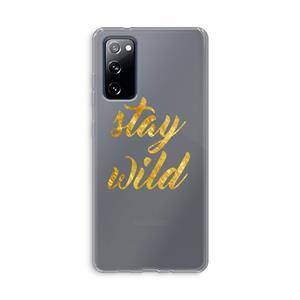CaseCompany Stay wild: Samsung Galaxy S20 FE / S20 FE 5G Transparant Hoesje