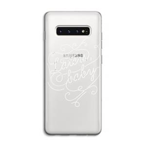 CaseCompany Laters, baby: Samsung Galaxy S10 4G Transparant Hoesje