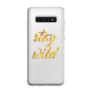 CaseCompany Stay wild: Samsung Galaxy S10 4G Transparant Hoesje