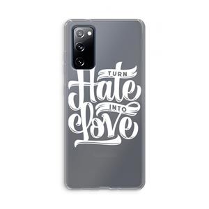CaseCompany Turn hate into love: Samsung Galaxy S20 FE / S20 FE 5G Transparant Hoesje