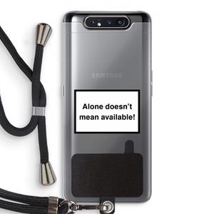 CaseCompany Alone: Samsung Galaxy A80 Transparant Hoesje met koord