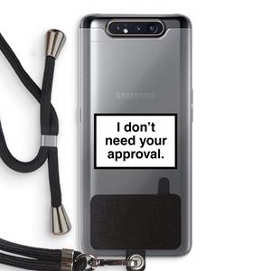 CaseCompany Don't need approval: Samsung Galaxy A80 Transparant Hoesje met koord