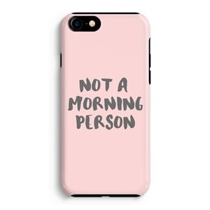CaseCompany Morning person: iPhone 8 Tough Case